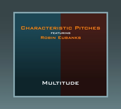 "The Need for Essence" by Characteristic Pitches feat. Robin Eubanks