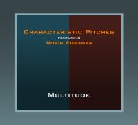 Paolo Lattanzi's Multitude by The Characteristic Pitches featuring Robin Eubanks